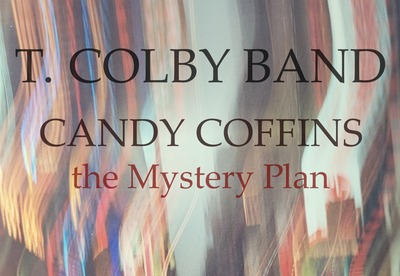 Candy Coffins // T.Colby Band // Mystery Plan