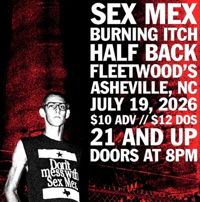 Sex Mex // Half Back // Burning Itch