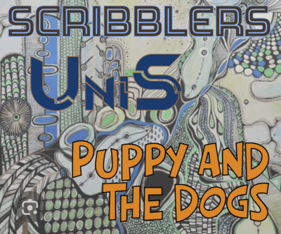 UniS // Puppy and The Dogs // The Scribblers